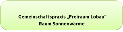 Gemeinschaftspraxis „Freiraum Lobau“ Raum Sonnenwärme