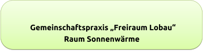 Gemeinschaftspraxis „Freiraum Lobau“ Raum Sonnenwärme