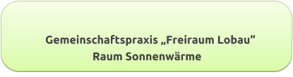 Gemeinschaftspraxis „Freiraum Lobau“ Raum Sonnenwärme