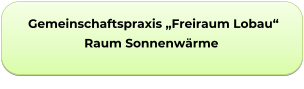 Gemeinschaftspraxis „Freiraum Lobau“ Raum Sonnenwärme