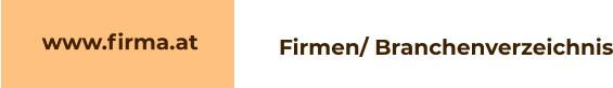 www.firma.at    Firmen/ Branchenverzeichnis