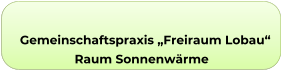 Gemeinschaftspraxis „Freiraum Lobau“ Raum Sonnenwärme