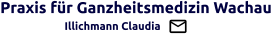 Praxis für Ganzheitsmedizin Wachau                   Illichmann Claudia