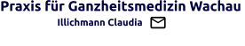 Praxis für Ganzheitsmedizin Wachau                   Illichmann Claudia
