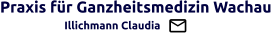 Praxis für Ganzheitsmedizin Wachau                   Illichmann Claudia
