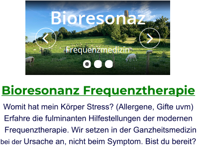 Widget Bioresonanz Frequenzmedizin,Frequenztherapie NÖ/Wachau/Krems-Melk, St. Pölten